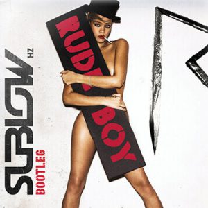 Rihanna - Rude Boy (Sublow HZ Bootleg)